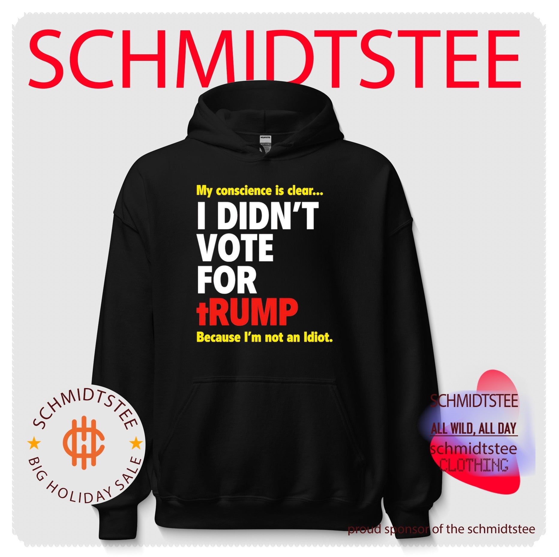 My conscience is clear I Didn’t Vote For Trump because I’m not an Idiot shirt