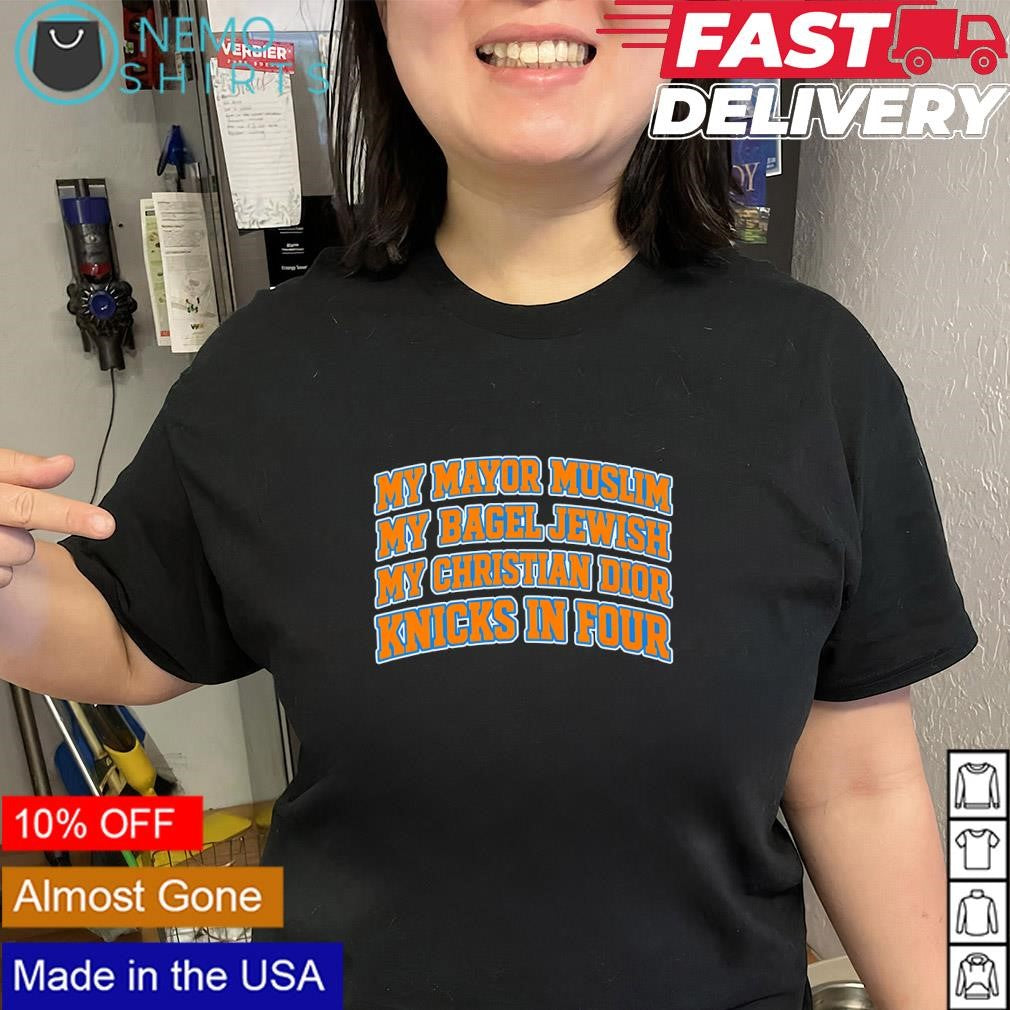 My mayor muslim my bagel jewish and NY Knicks team in four shirt