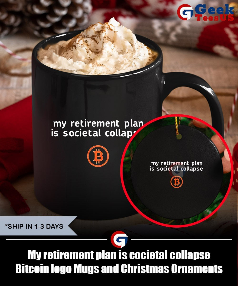 My retirement plan is cocietal collapse Bitcoin logo shirt