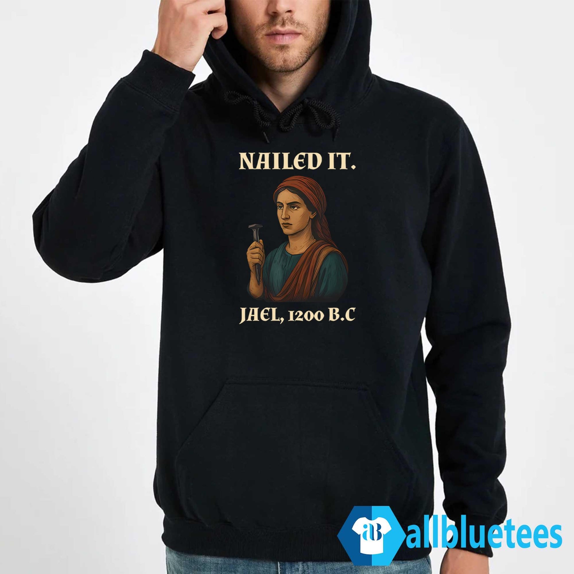 Nailed It Jael 1200 BC Shirt