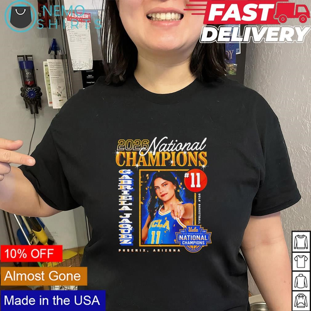 National Champions 2026 Gabriela Jaquez No.11 UCLA Bruins basketball shirt