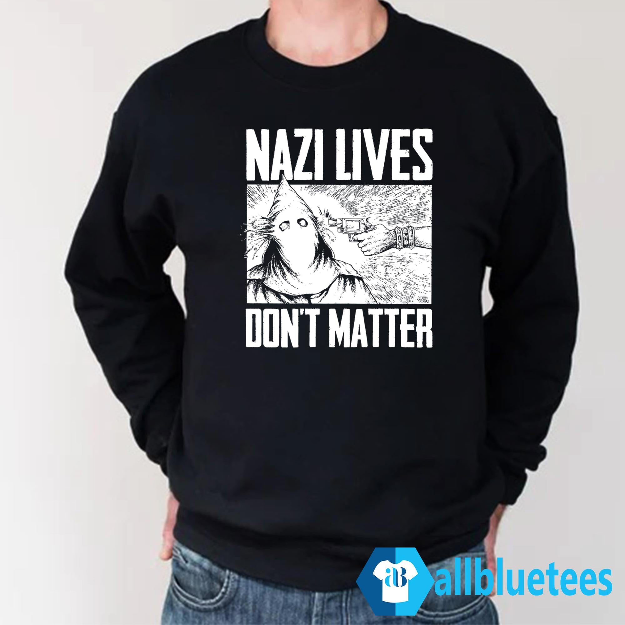 Nazi Lives Don’t Matter Shirt