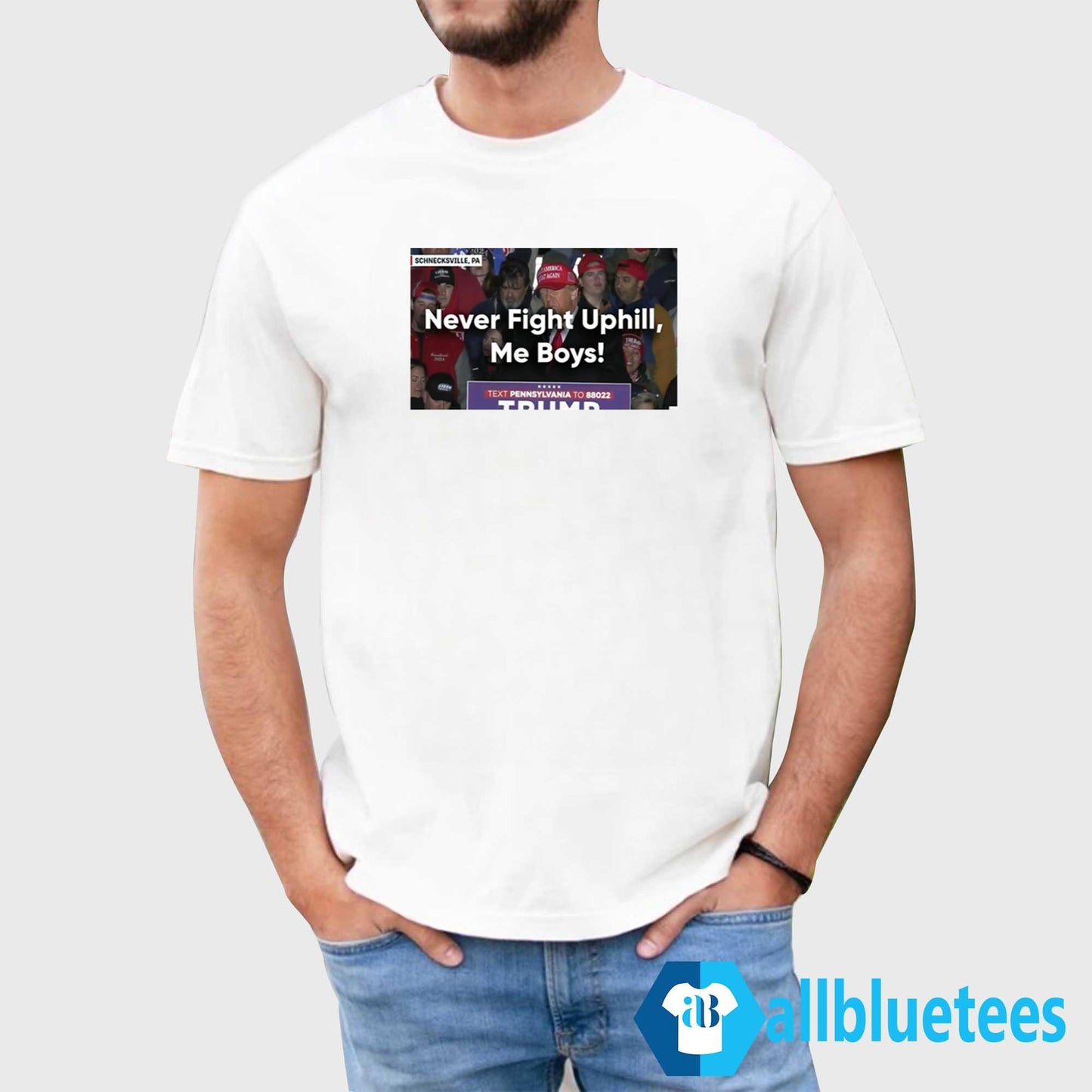 Never Fight Uphill Me Boys Shirt