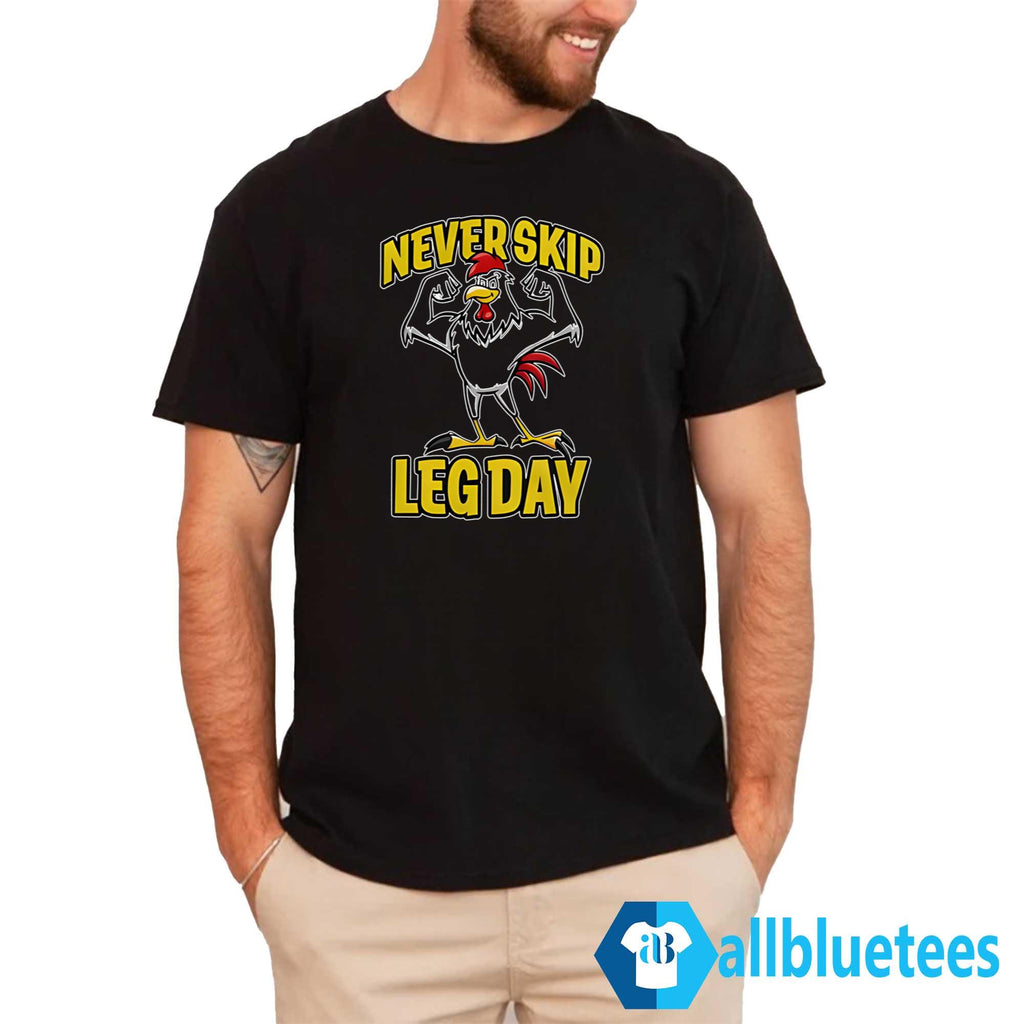 Never Skip Leg Day Rooster Shirt