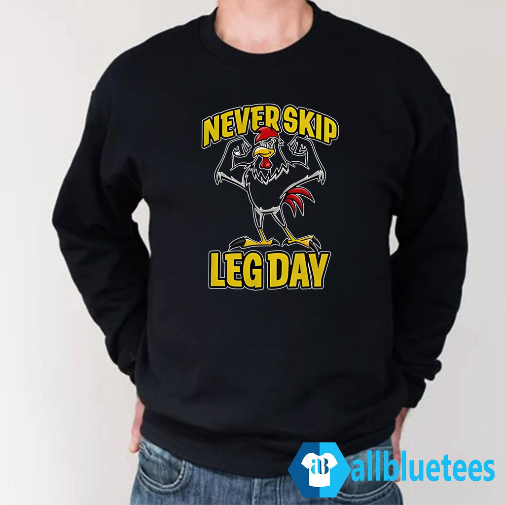 Never Skip Leg Day Rooster Shirt