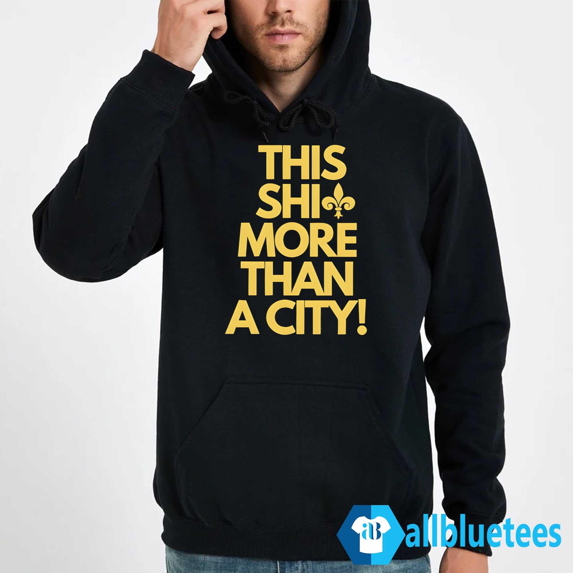 New Orleans This Shit More Than A City Shirt