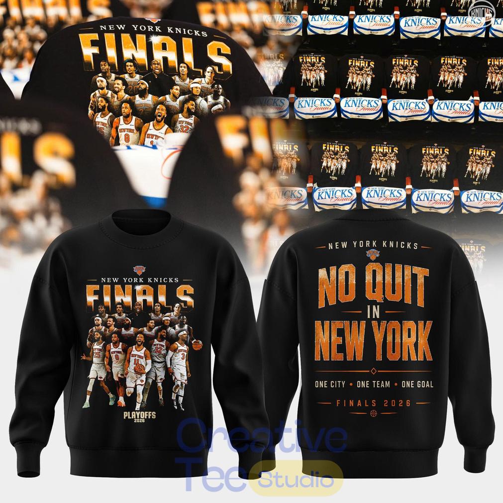 New York Knick 2026 “No Quit In New York” – Finals 2026 Sweatshirt