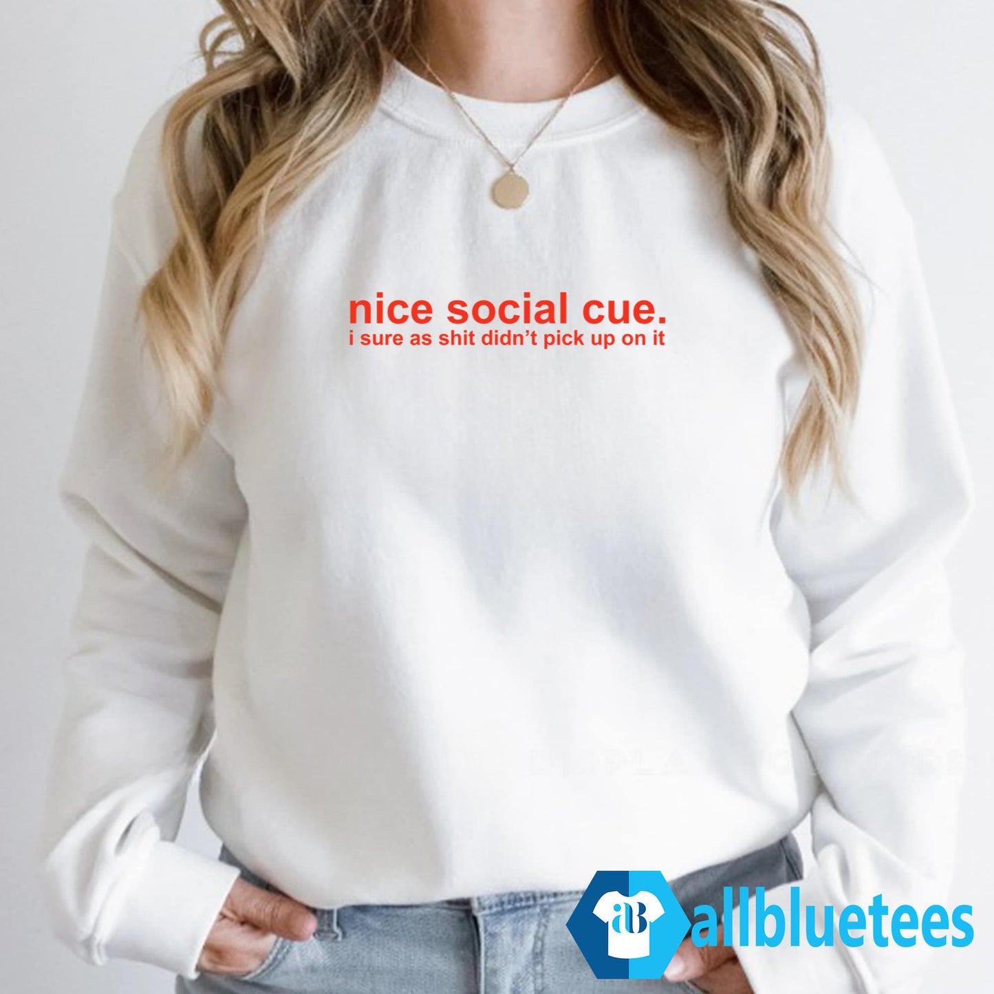 Social Cue I Sure As Shit Didn’t Pick Up On It Shirt