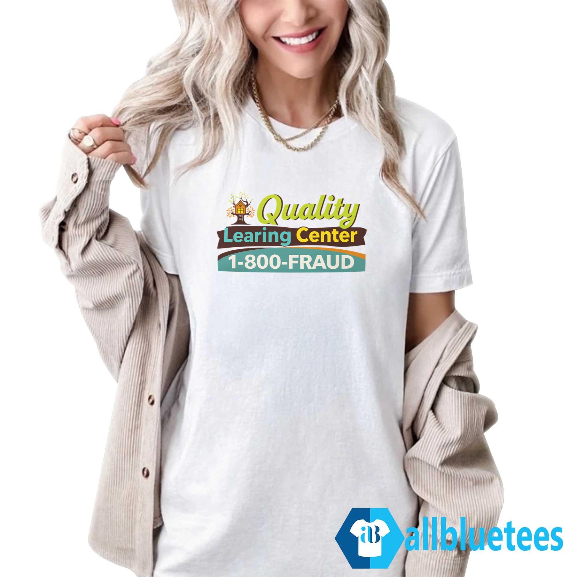 Nick Shirley Quality Learing Center 1-800-Fraud Shirt