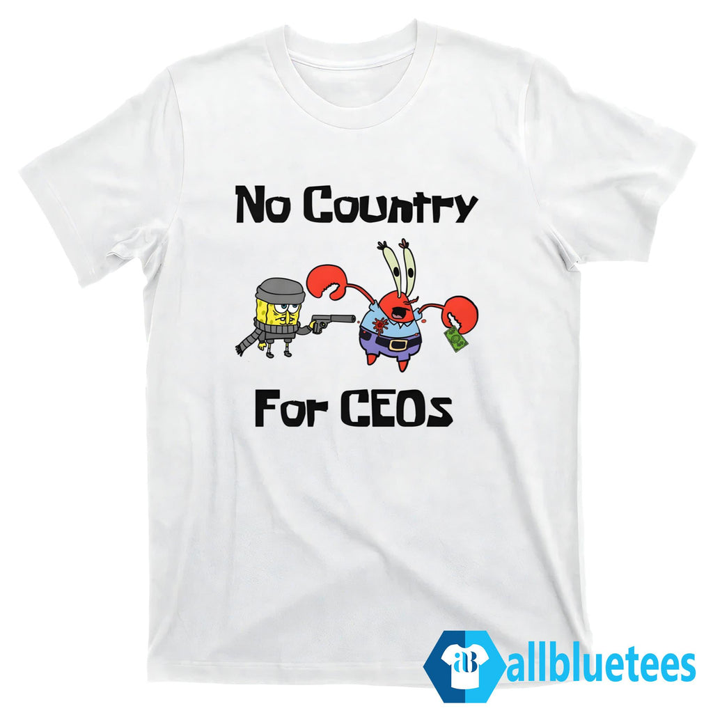 No Country For CEOs Shirt