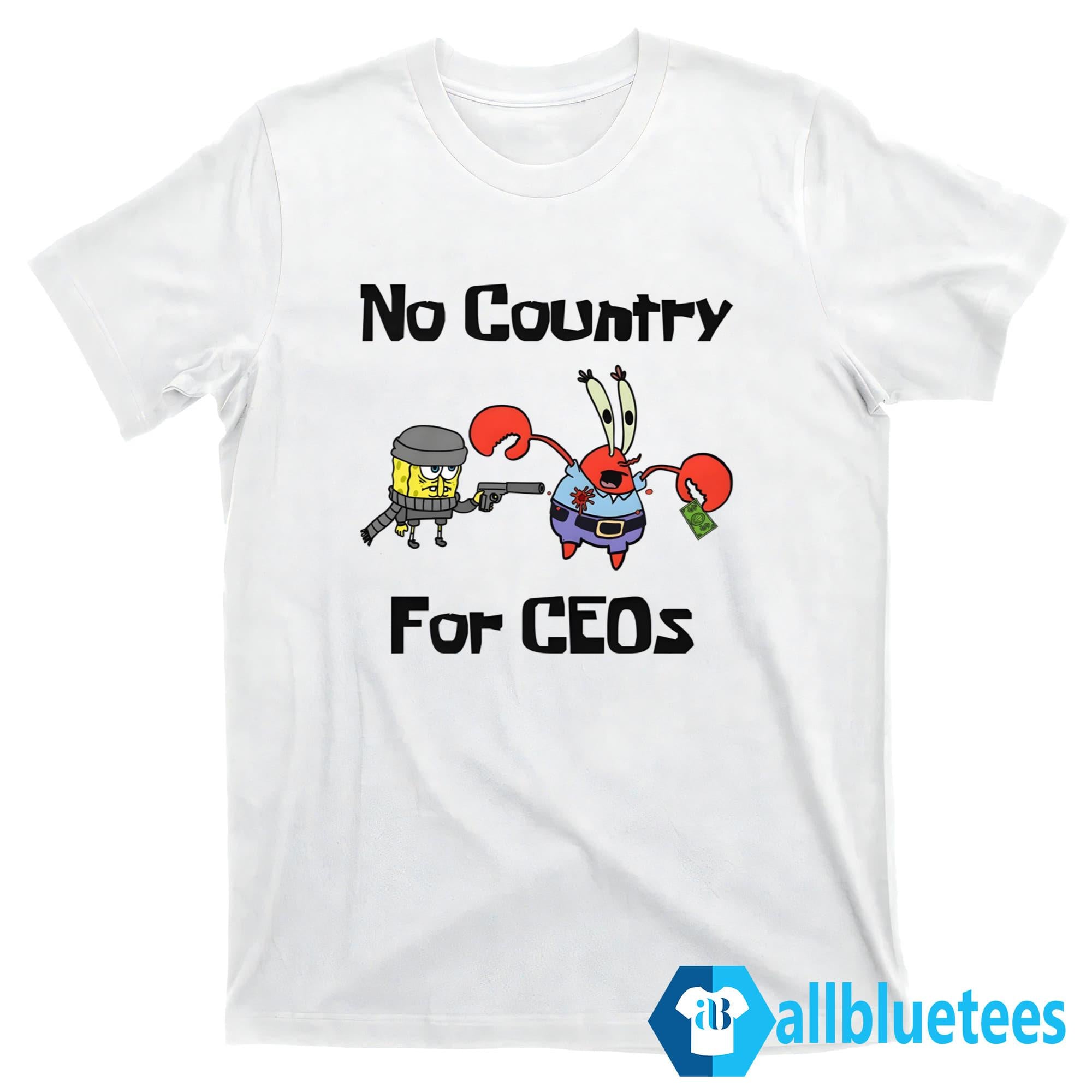 No Country For CEOs Shirt