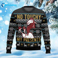 No Touchy My Presents Ugly Christmas Sweater