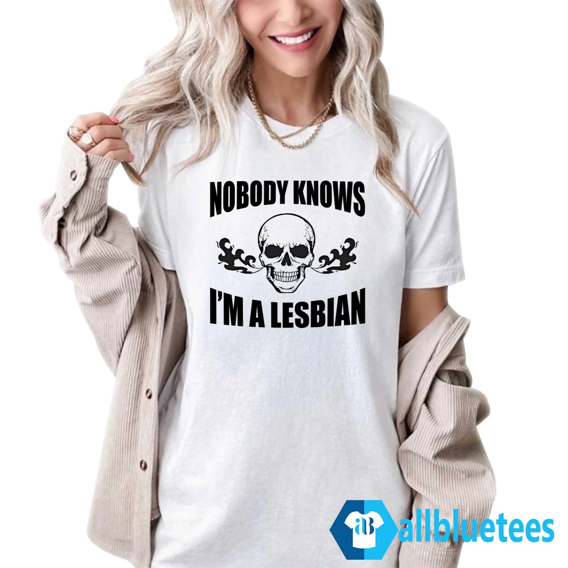 Nobody Knows I’m A Lesbian Shirt