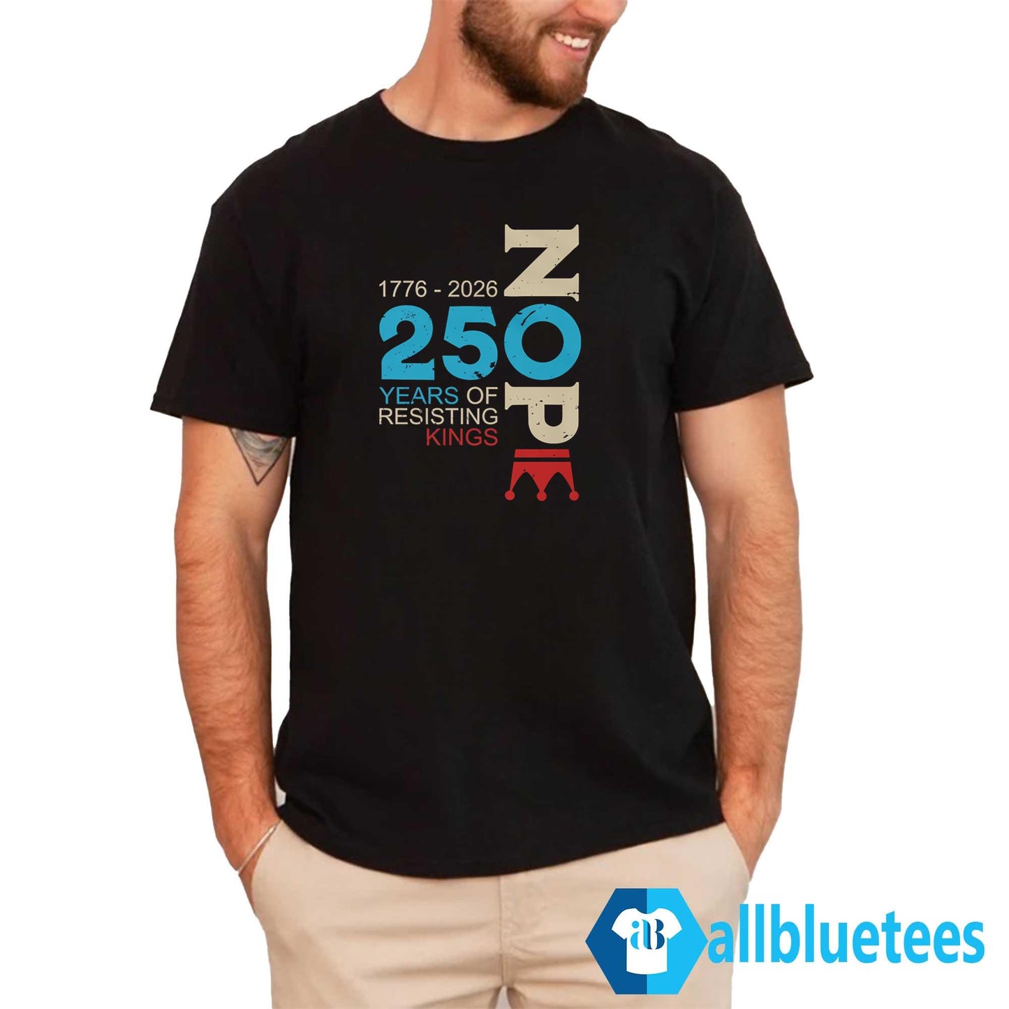 Nope 250 Years Resisting Kings Shirt