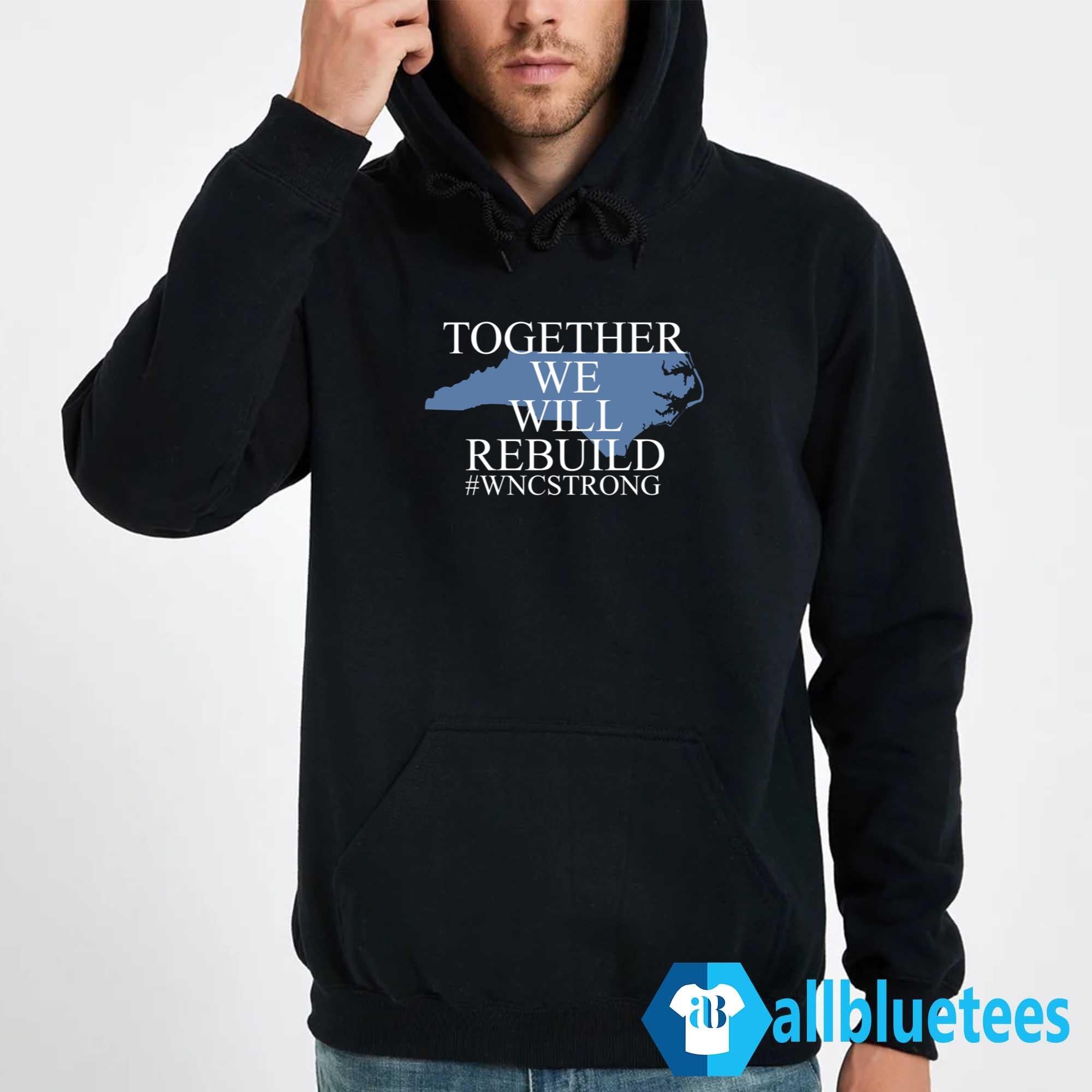 North Carolina Together We Will Rebuild Shirt