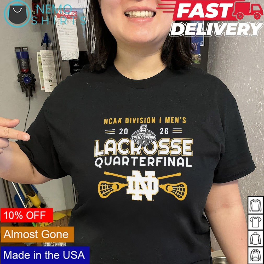 Notre Dame Fighting Irish NCAA DI men’s 2026 lacrosse quarterfinal shirt