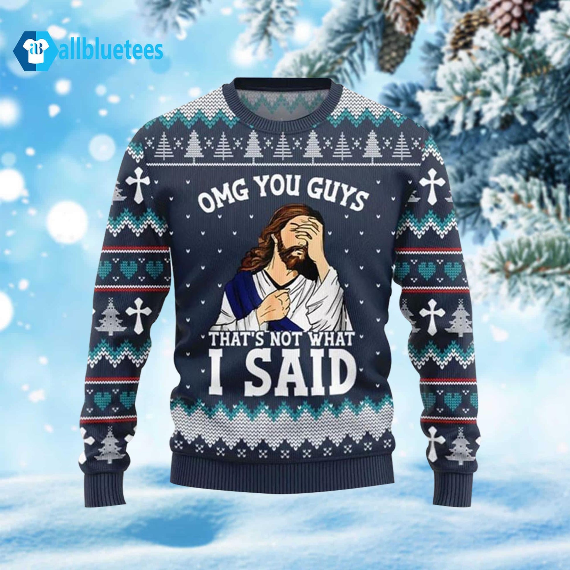 OMG You Guys That Not What I Said Ugly Christmas Sweater