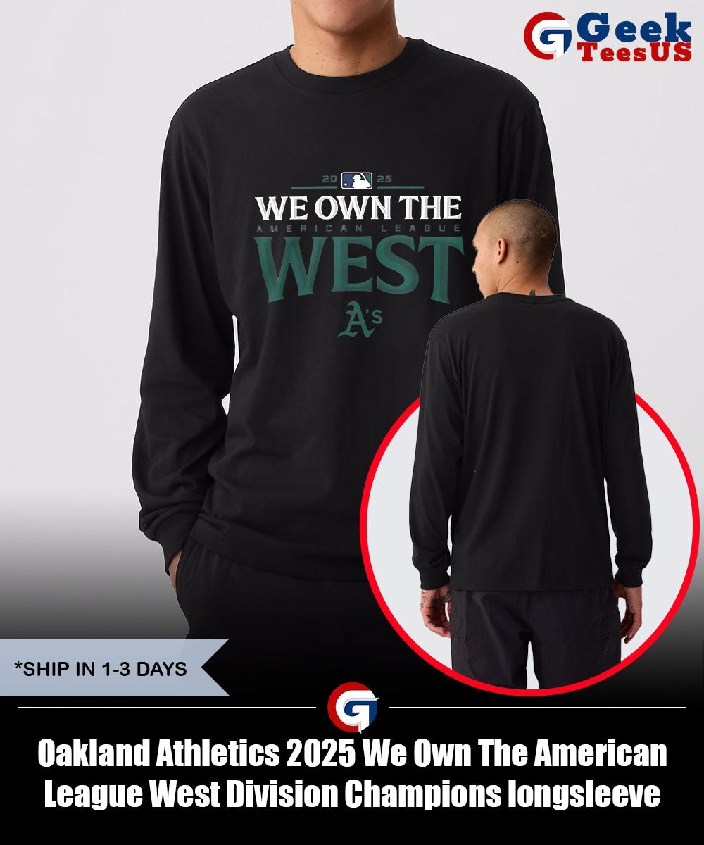 Oakland Athletics 2025 We Own The American League West Division Champions shirt