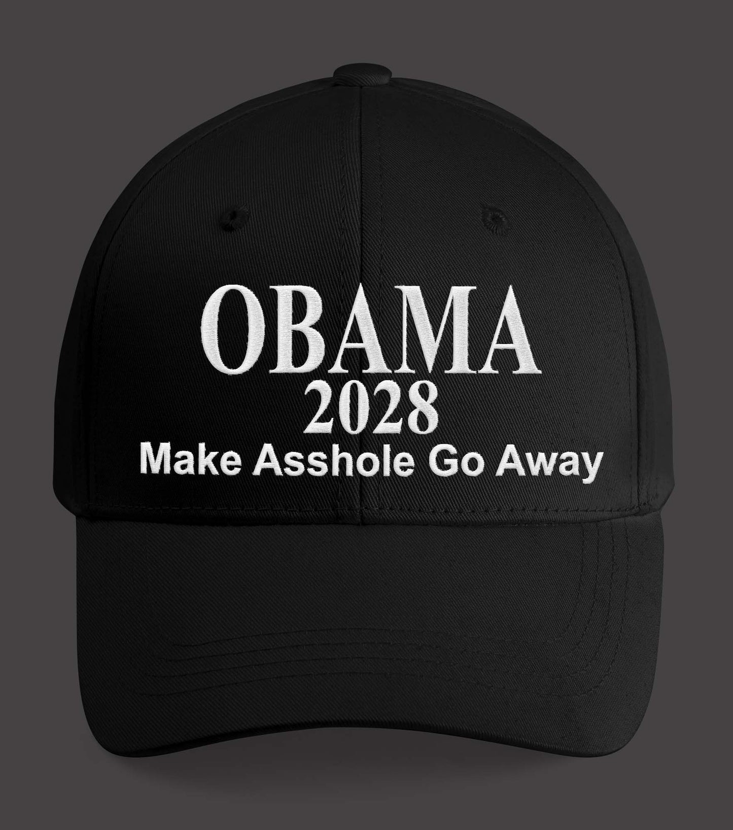 Obama 2028 Make Asshole Go Away Hat