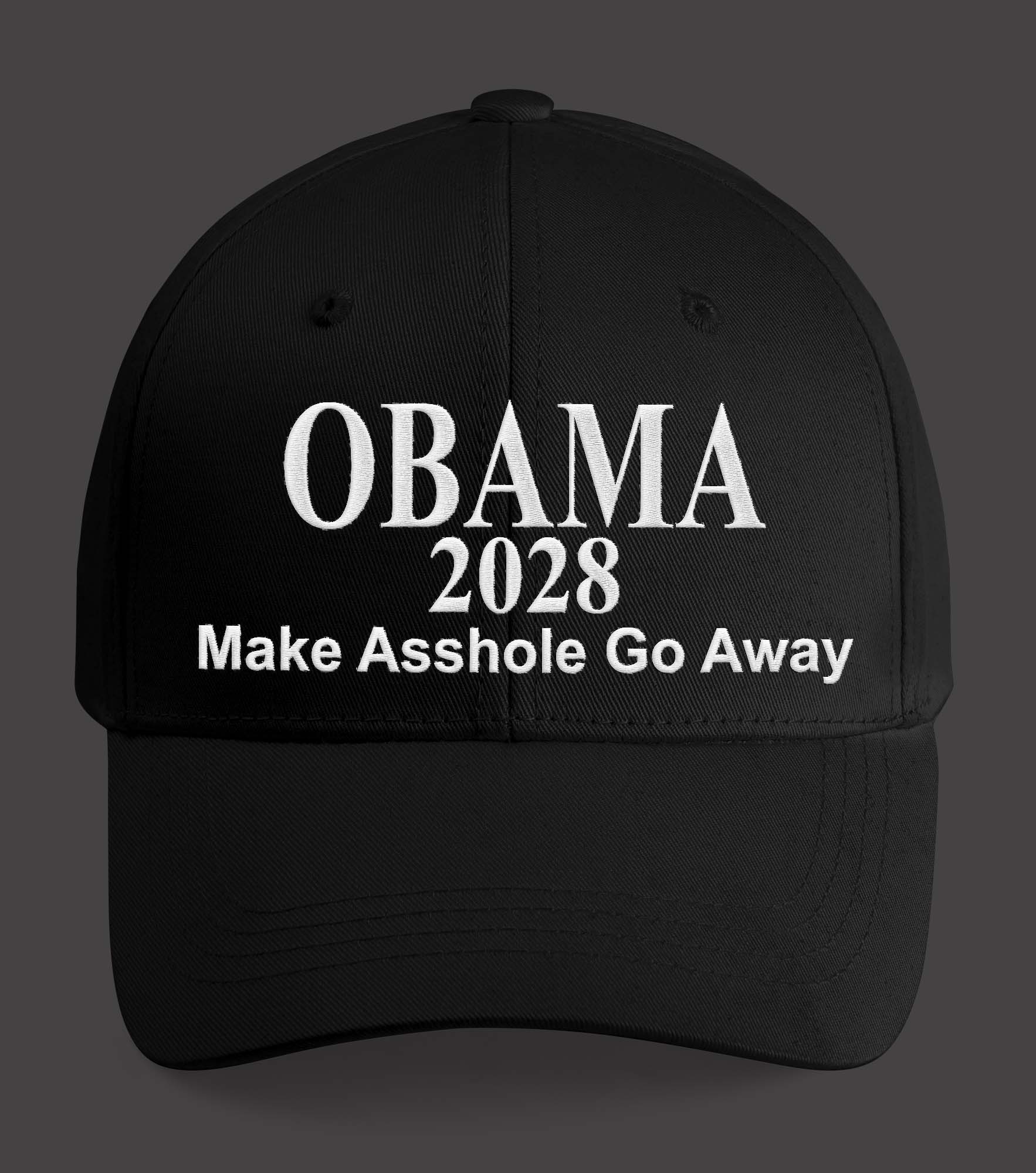 Obama 2028 Make Asshole Go Away Hat