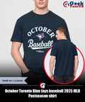 October Toronto Blue Jays baseball 2025 MLB Postseason shirt