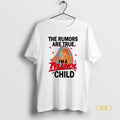 Official 2923h9rp The Rumors Are True Im A Tylenol Child