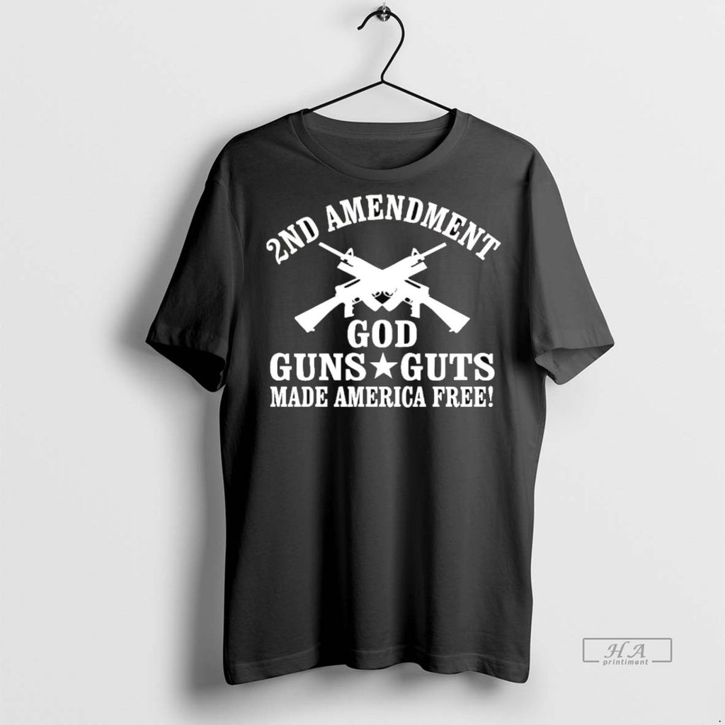 Official 2nd Amendment God Guns Guts Made America Free Shirt