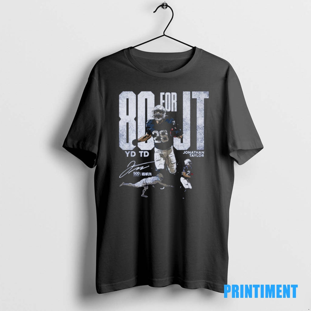 Official 80 For Jt Jonathan Taylor Indianapolis Colts Live Like A Legend Signature Tee Sweater