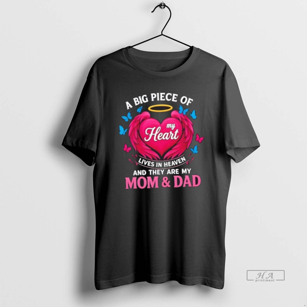 Official A Big Piece Of My Heart Lives In Heaven And They Are My Mom