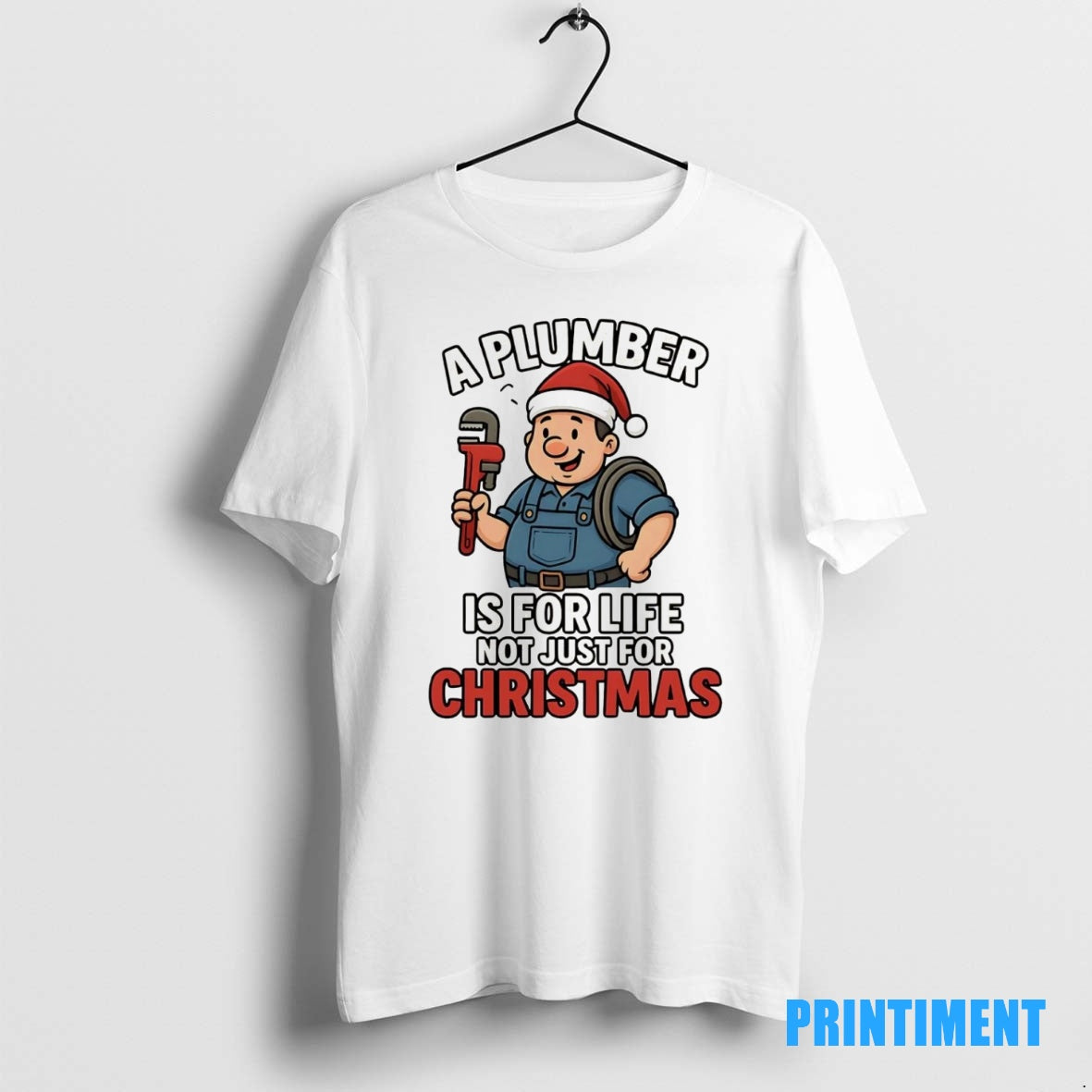 Official A Plumber Is For Life Not Just For Christmas Tee Sweater