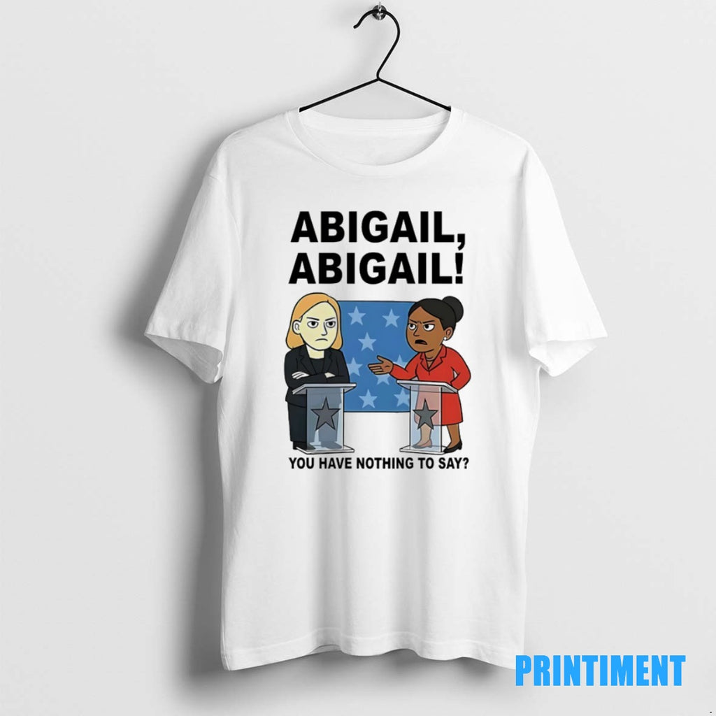 Official Abigail You Have Nothing To Say Tee Sweater