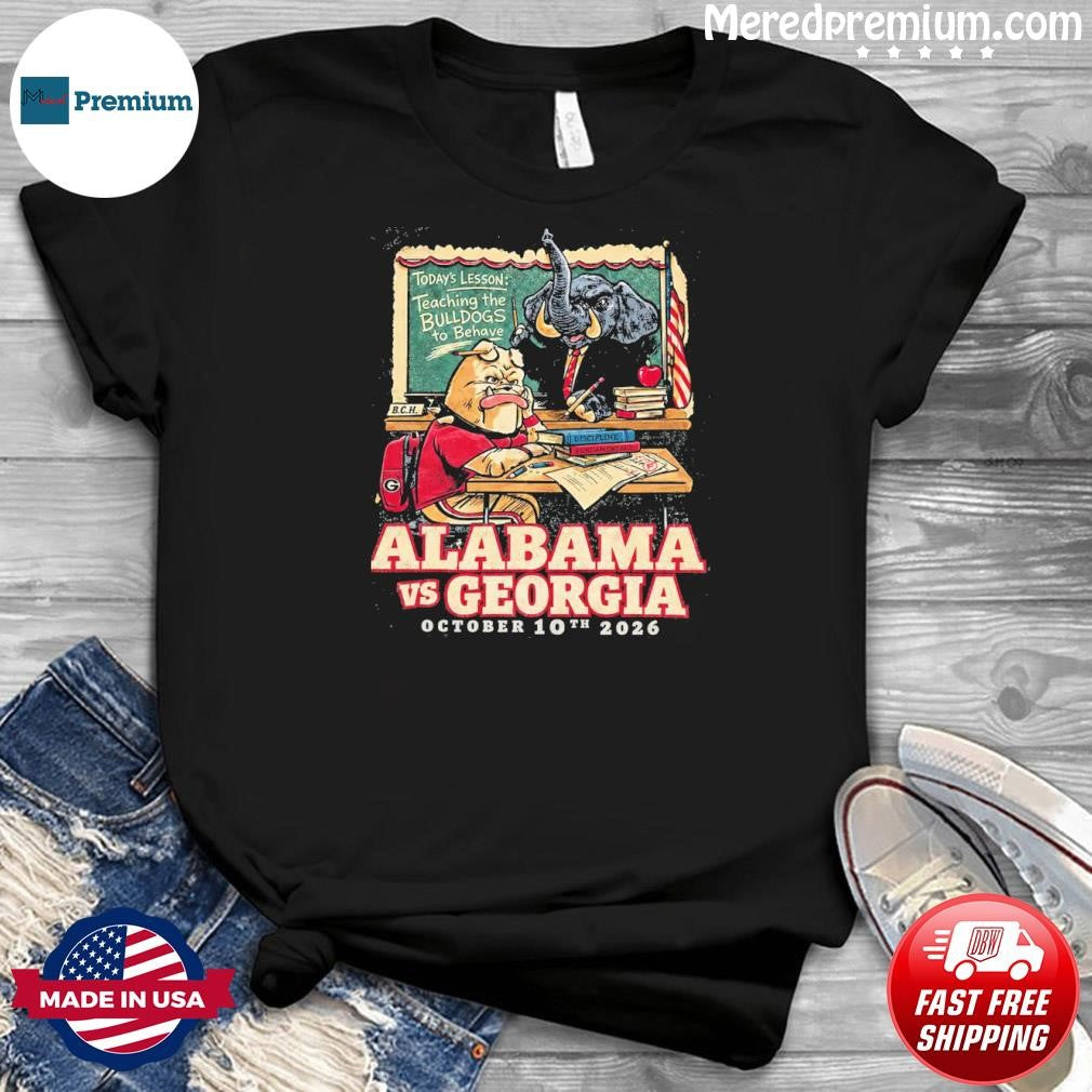 Alabama Vs Georgia Teaching The Bulldogs Shirt