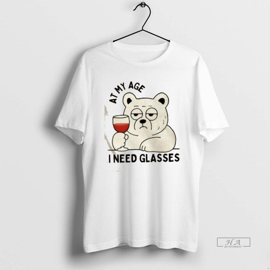Official At My Age I Need Grumpy Glasses