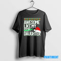 Official Awesome Like My Daughter Christmas Tee Sweater