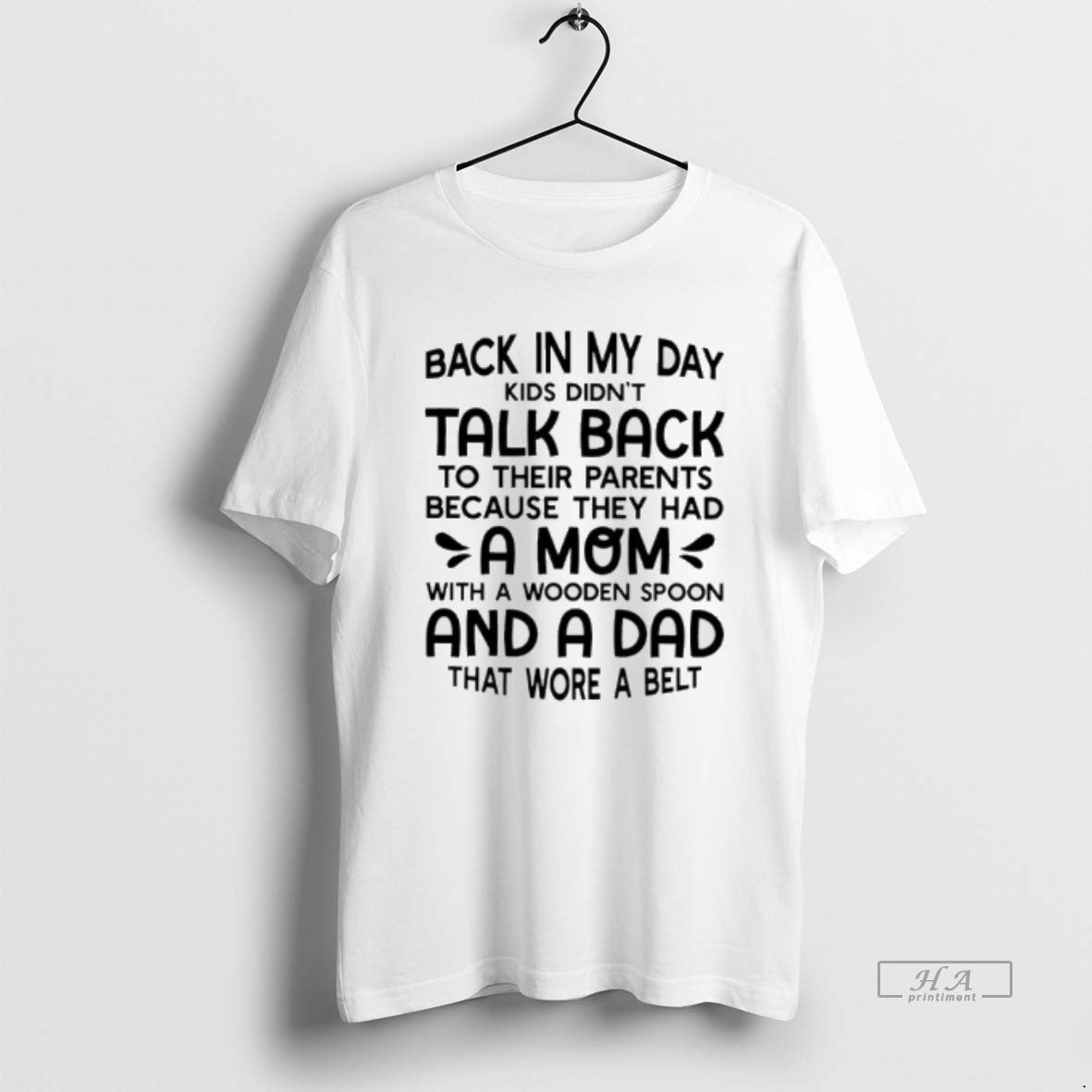 Official Back In My Day Kids Didnt Talk Back To Their Parents Because They Had