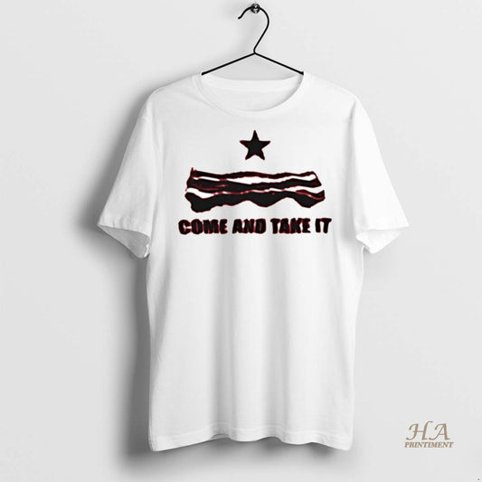 Official Bacon Come And Take It Shirt