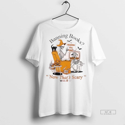 Official Banning Books Now Thats Scary Reading Is A Right Halloween Skeleton Pumpkin Shirt