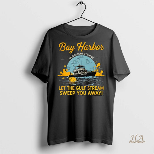 Official Bay Harbor Let The Gulf Stream Sweep You Away Shirt