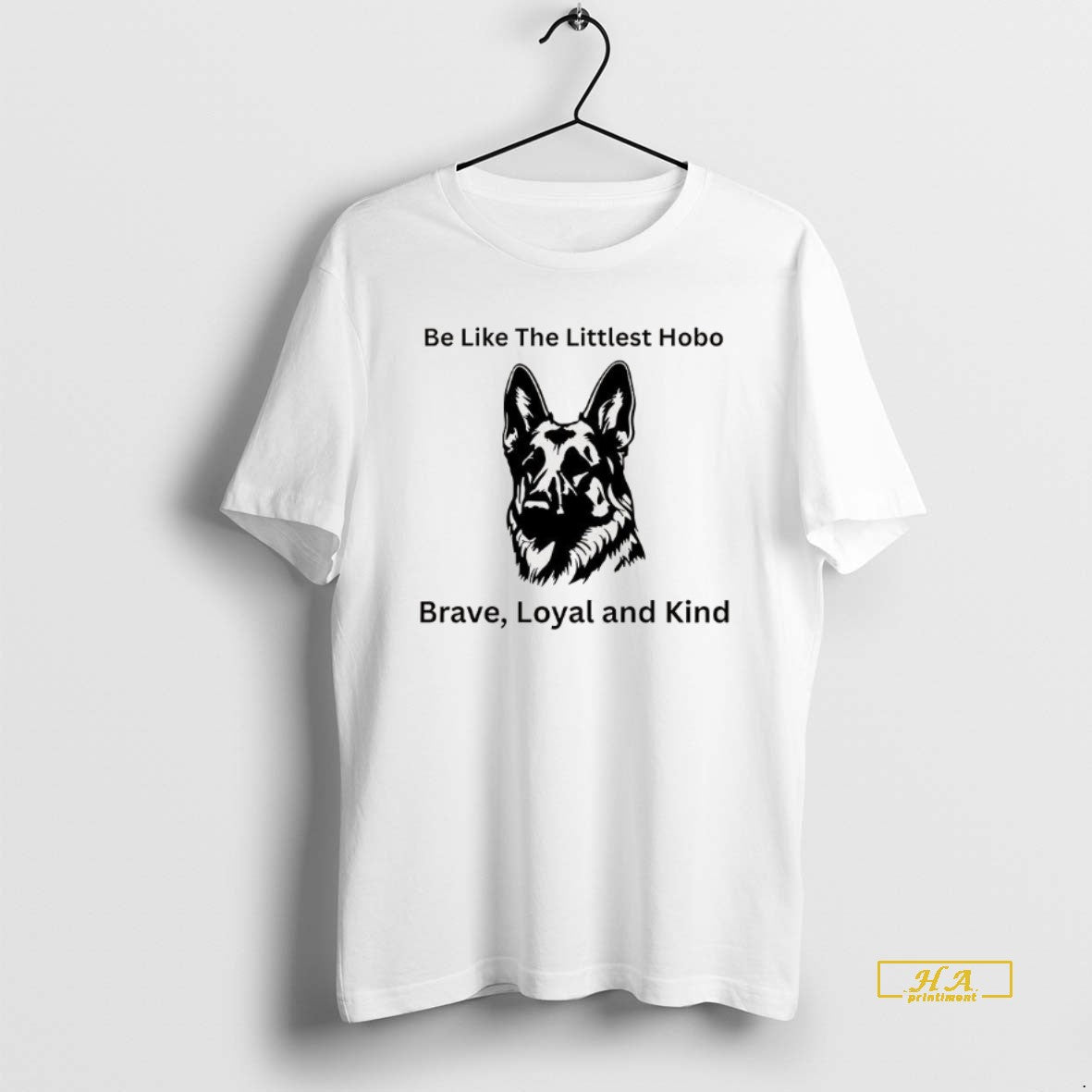 Official Be Like The Littlest Hobo Brave Loyal And Kind