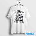 Official Bear Dont Poke The Bear California Tee Sweater