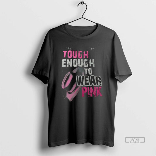 Official Best Tough Enough To Wear Pink