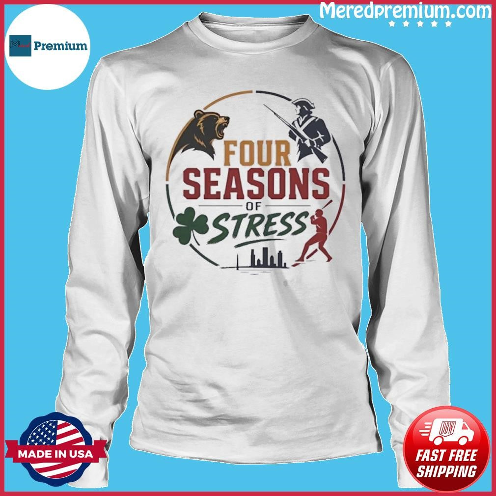 Boston Sports Four Seasons Of Stress T-Shirt