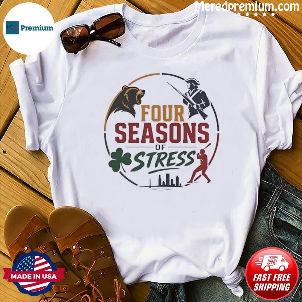 Boston Sports Four Seasons Of Stress T-Shirt