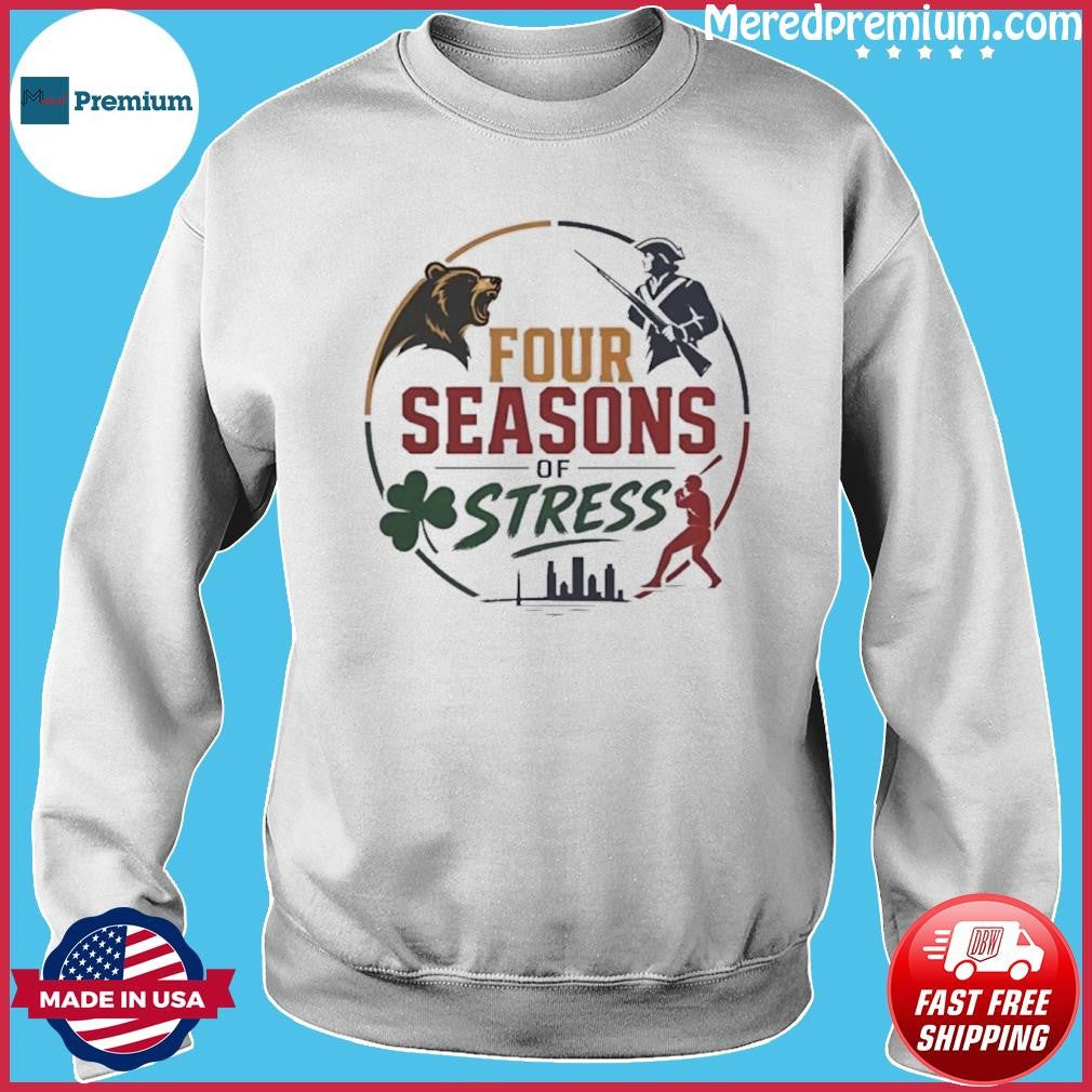 Boston Sports Four Seasons Of Stress T-Shirt