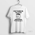Official Boy Dont Blame Me The Other Personalities Made Me Say It