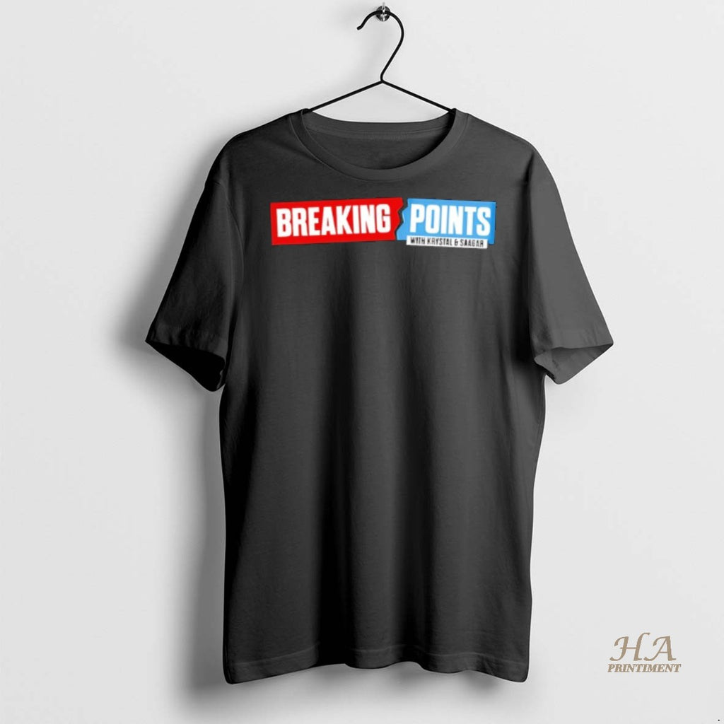 Official Breaking Points With Krystal And Saagar Shirt