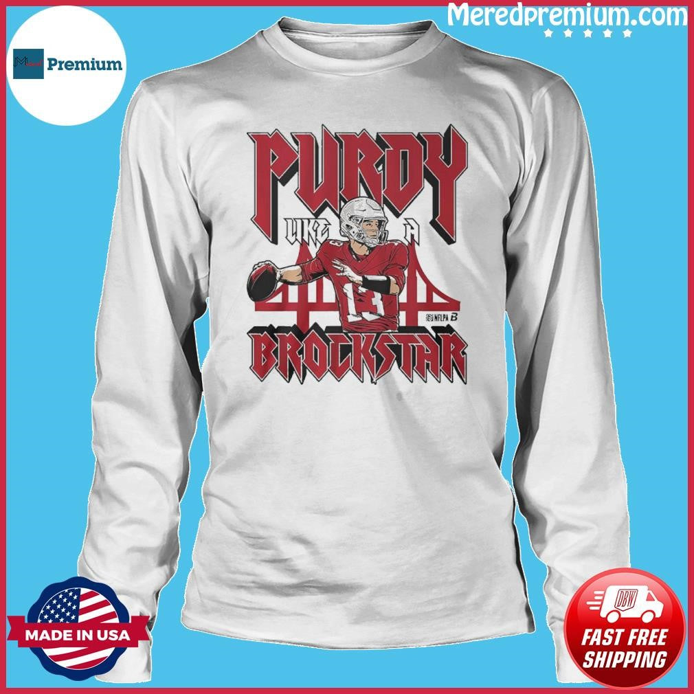 Brock Purdy Purdy Like A Brockstar Shirt