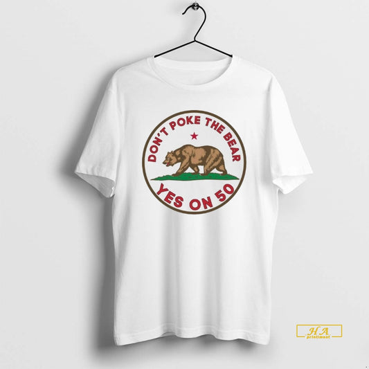Official California Republic Dont Poke The Bear Yes On 50