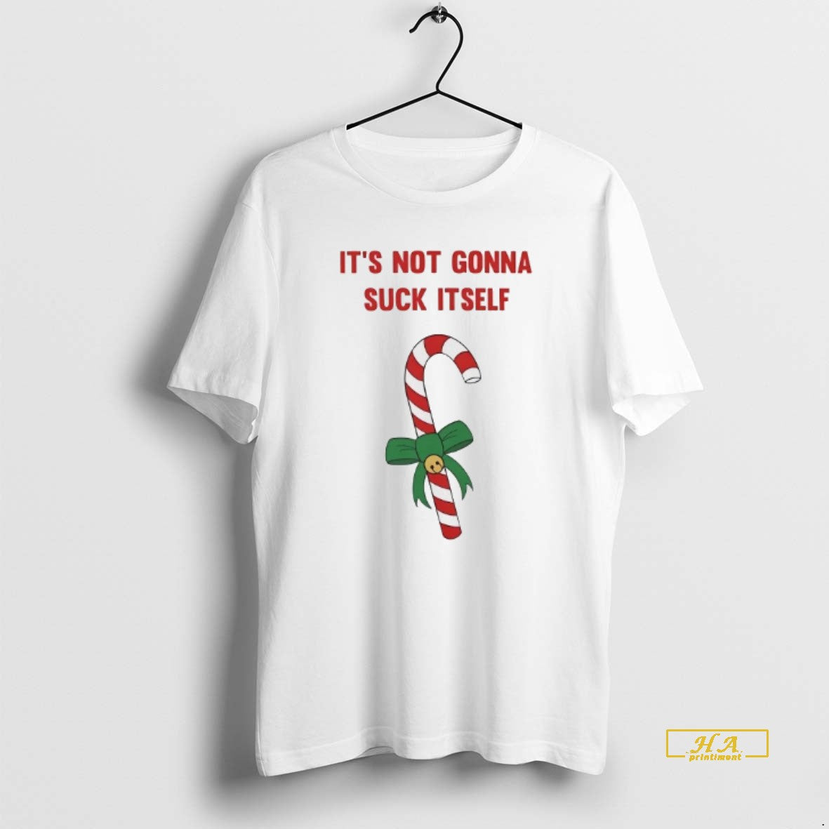 Official Candy Cane Its Not Gonna Suck Itself Christmas