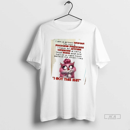 Official Cat I Am A Grown Woman Im Not A Fucking Princess I Have An